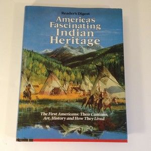 Vintage America's Fascinating Indian Heritage Reader's Digest 1978